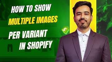 How to Show Multiple Images Per Variant in Shopify