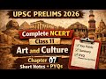 Chapter 07 Art &amp; Culture 11th ncert for UPSC &amp; State PSCs 📝 हिंदी माध्यम 🎯 with short notes