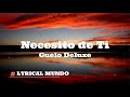 Necesito de ti - Guelo Deluxe - Letra/Lyrics