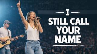 I Still Call Your Name  Powerful Christian Worship Song   Atmosphere