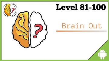 Brain Out Gameplay Walkthrough Android Level 81-100