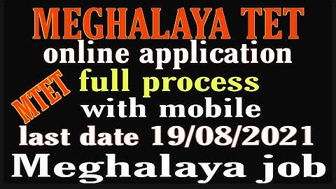 How to apply online meghalaya tet application 2021 || mtet online apply full process