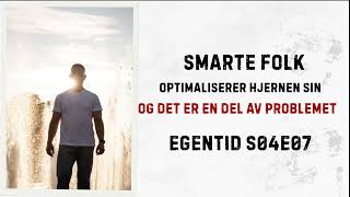 Smarte folk optimaliserer hjernen sin – og det er en del av problemet Smarte folk optimaliserer hjernen sin – og det er en del av problemet