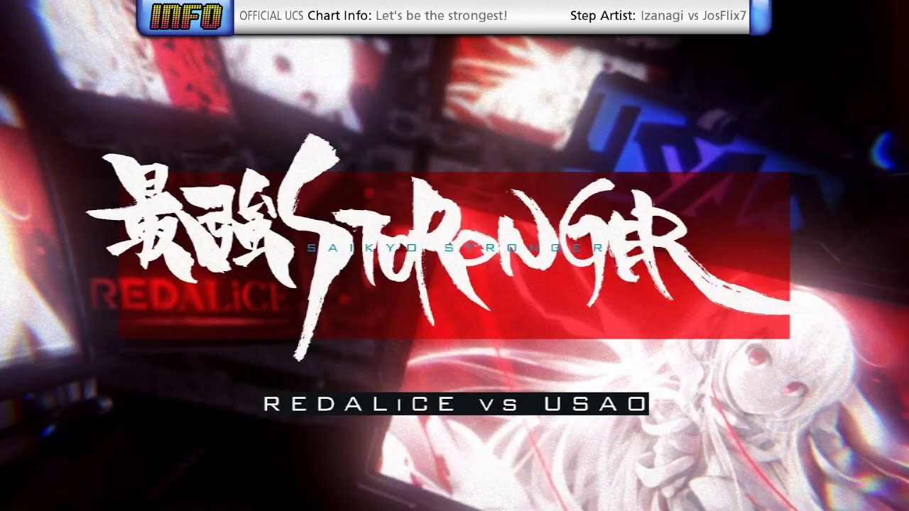 [PIU OVERCLOCK] REDALiCE vs USAO - SAIKYO STRONGER - S22 (Izanagi vs JosFlix7) [StepF2]