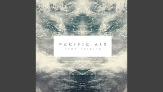 Vignette de la vidéo "Pacific Air - Float"