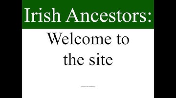 Irish Ancestors: Welcome to the site