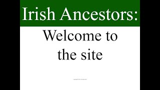 Irish Ancestors: Welcome to the site