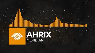 [House] - Ahrix - MERIDIAN