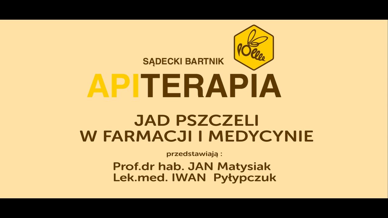 Jad pszczeli w farmacji i medycynie - Prof. dr hab. Jan Matysiak, lek. med. Iwan Pyłypczuk