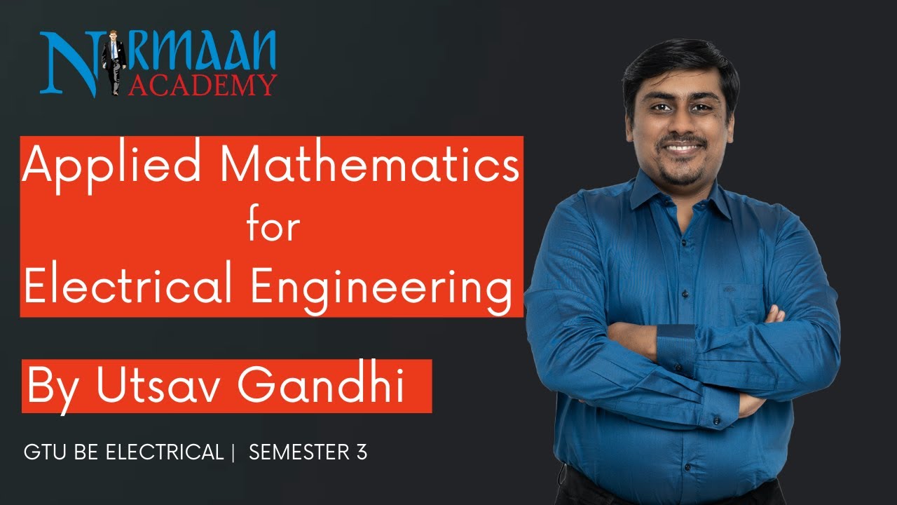 Applied Mathematics For Electrical Engineering GTU BE Sem 3 Utsav applied-mathematics-for-electrical-engineering-gtu-be-sem-3-utsav