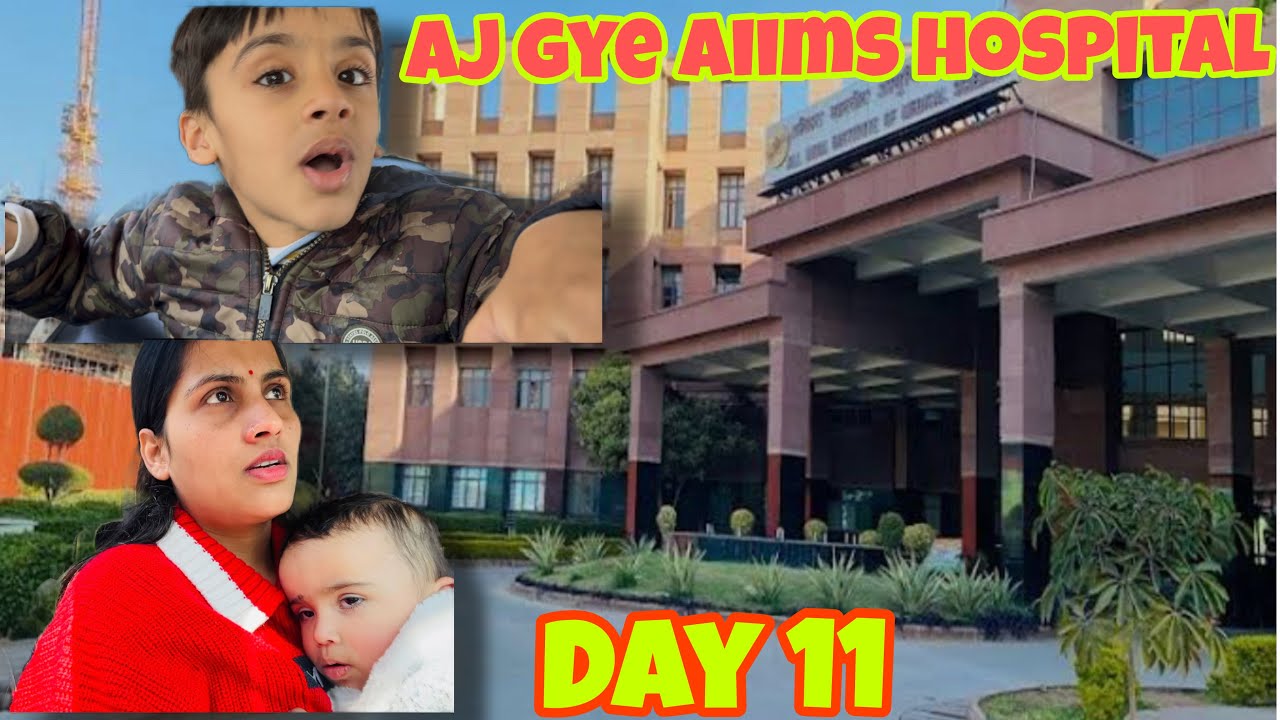Day 11 | Aaj Gaye AIIMS Hospital 🏥 | Health Update | Daily Life Vlog