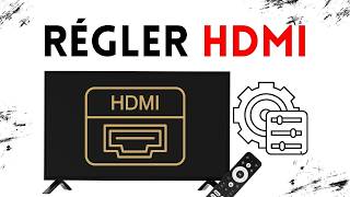 Comment régler HDMI sur TV (Guide complet)