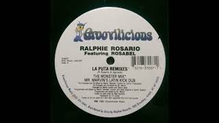 Ralphi Rosario feat Rosabel - La Puta (Mr. Marvin's Latin Kick Dub)