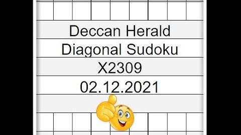 How to Solve Deccan Herald Diagonal Sudoku 2309 | Step by step Solution | 02.12.2021
