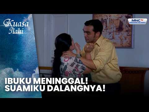 Ibuku Meninggal! Suamiku Dalangnya! | DERITA ISTRI USTADZ PALSU | KUASA ILAHI