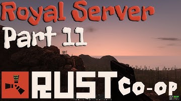Rust Alpha Gameplay - Royal Server w/ Royal & Ritz Part 11 - Raid Time!
