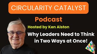 Why Business Leaders Need to Think in Two Ways at Once!