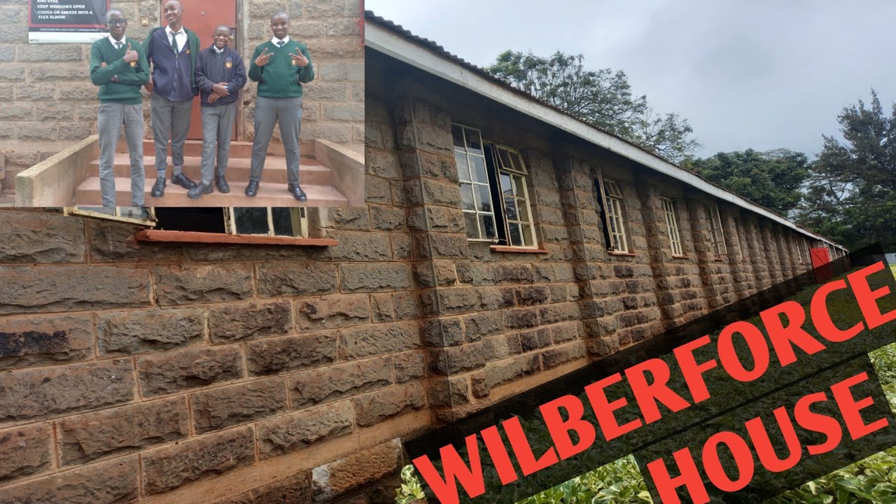 WILBERFORCE HOUSE//Kagumo High School YouTube