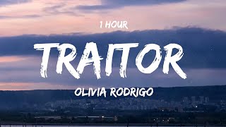 [ 1 HOUR ] Olivia Rodrigo - Traitor (Lyrics)