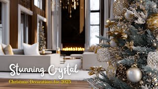 Stunning Crystal Christmas Decorations for 2025 – Modern Tree Designs & Glam Holiday Decor  4K