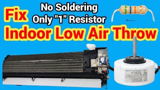 Increase Air Conditioner Indoor Air Throw with One Resistor , Slow Blower Speed FIX , No Soldering
