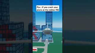 Pov If You Wanna Crash A Plane In The Roblox Hq