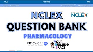 NCLEX Pharmacology Question Bank 🚀 | High-Yield Practice Qs (YourNursingSpace × ExamASAP)