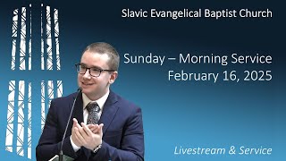: Niagara SEBC Morning Service ~ February 16th, 2025