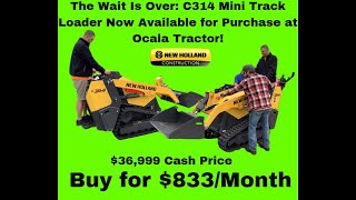 The Wait Is Over: C314 Mini Track Loader Now Available for Purchase at Ocala Tractor.