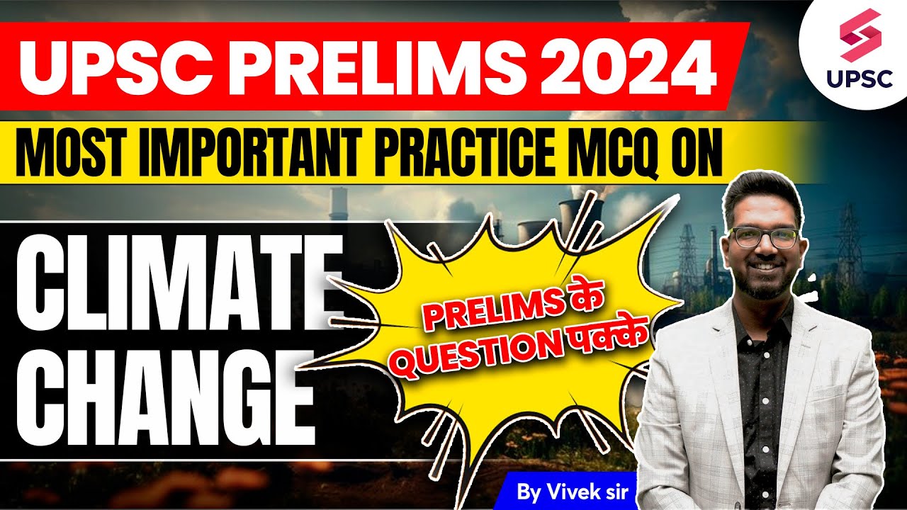 Climate Change Environment and Ecology for UPSC CSE 2024 UPSC