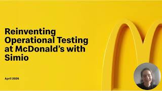 McDonald's | Reinventing Operational Testing at McDonald’s with Simio | Simio Sync 2026
