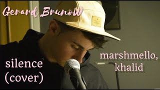 Silence -Marshmello, Khalid cover by Gerard Bruno