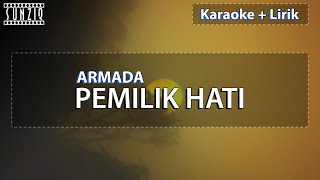 Armada - Pemilik Hati | Karaoke + Lirik | No Vocal