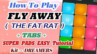 How to play FLY AWAY  ( The Fat Rat ) - SUPER PADS Easy Tutorial + Tabs  ( Kit - Dreamers ) screenshot 5