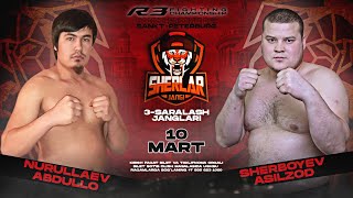 NURULLAEV ABDULLO VS SHERBOYEV ASILZOD  | R3 FC |