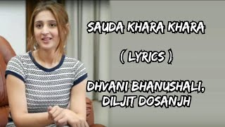 Sauda Khara Khara : (LYRICS) | Dhvani Bhanushali , Diljit Dosanjh | Good Newzz