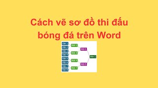 Cách vẽ sơ đồ thi đấu bóng đá trên Word screenshot 2