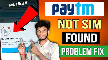 Paytm No SIM Card Found Problem Fix 📱 | No SIM Detected Error in Paytm & MobiKwik Solution