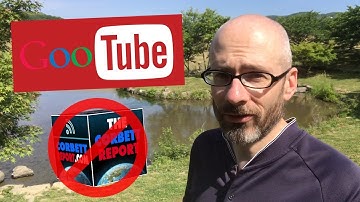 GooTube: Now With Less Corbett Report!