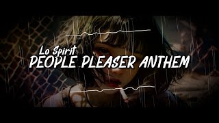 Lø Spirit - People Pleaser Anthem (PT-BR 🇧🇷)