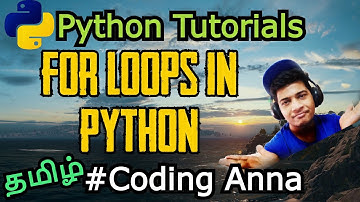 #16 For Loops in Python || Free Python Course || Coding Anna || Tamil