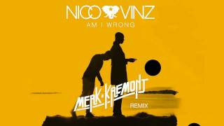 Nico & Vinz - Am I Wrong (Merk & Kremont Remix) | Warner | OUT NOW! [FREE]