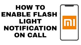 How to Get Flash Light blinking on Receiving Calls in Redmi. screenshot 3