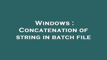 Windows : Concatenation of string in batch file