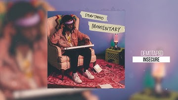 Demo Taped - Insecure [Official Audio]