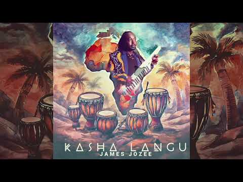 James Jozee - KASHA LANGU  (Official Audio)
