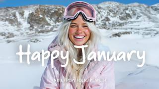 Happy January ❄️ Songs that put you in a good mood in 4K UHD for TV | Indie/Pop/Folk #indiemusic