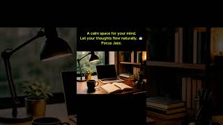🎵 Focus Jazz Flow 🎧 Smooth Jazz for Deep Work &amp; Study #focusmusic #studymusic #relaxnightjazz