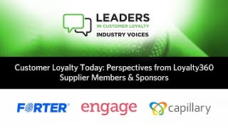 Customer Loyalty Today: Perspectives from Loyalty360 Supplier Members & Sponsors | Industry Voices