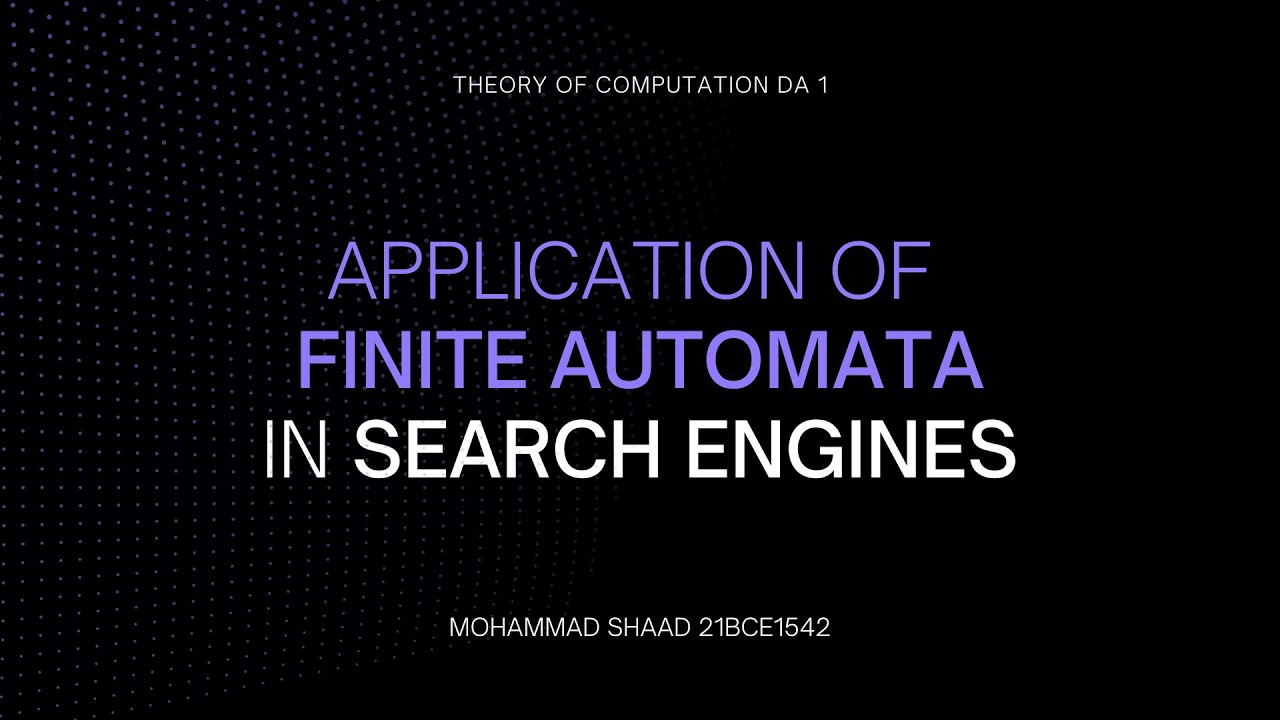 application-of-finite-automata-in-search-engines-mohammad-shaad-vit